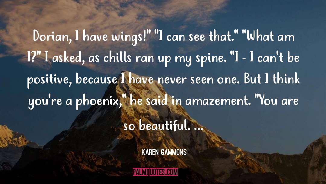 Rebirth Phoenix quotes by Karen Gammons