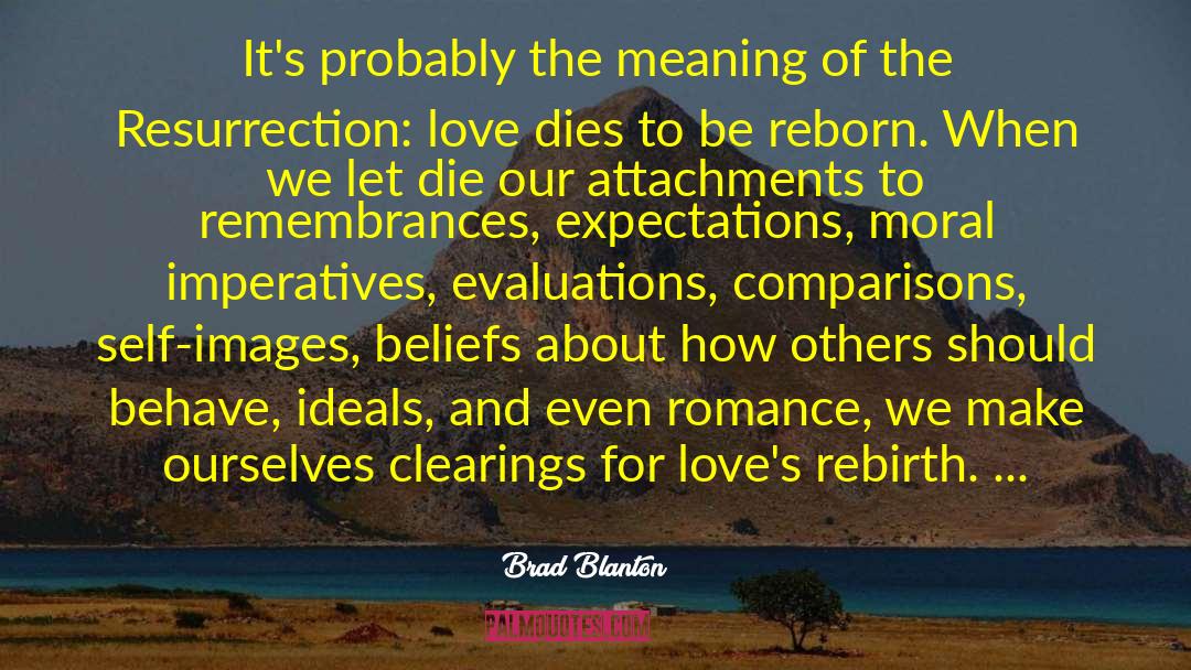 Rebirth quotes by Brad Blanton