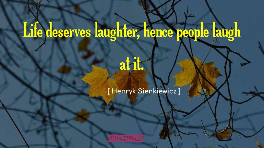 Rebooting Life quotes by Henryk Sienkiewicz