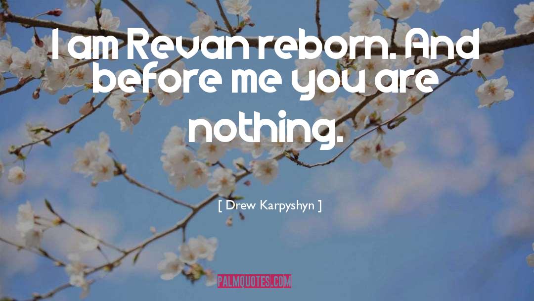 Reborn quotes by Drew Karpyshyn