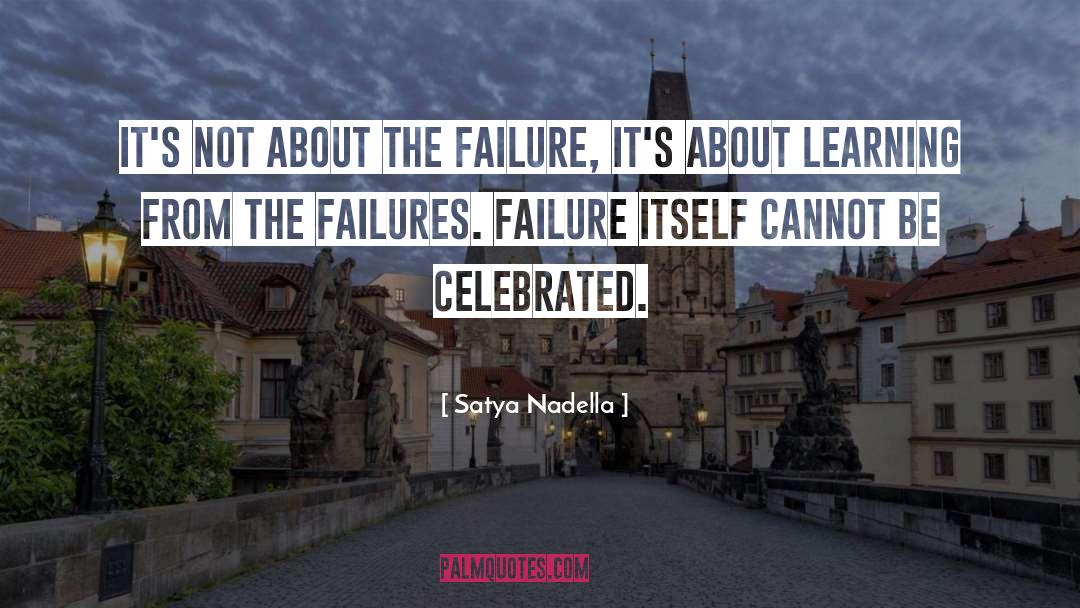 Rebounding From Failure quotes by Satya Nadella