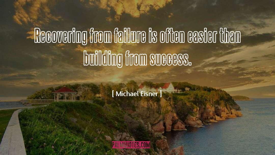 Rebounding From Failure quotes by Michael Eisner