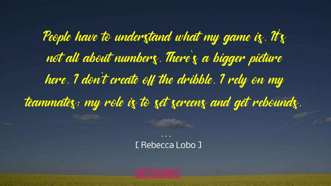 Rebounds quotes by Rebecca Lobo