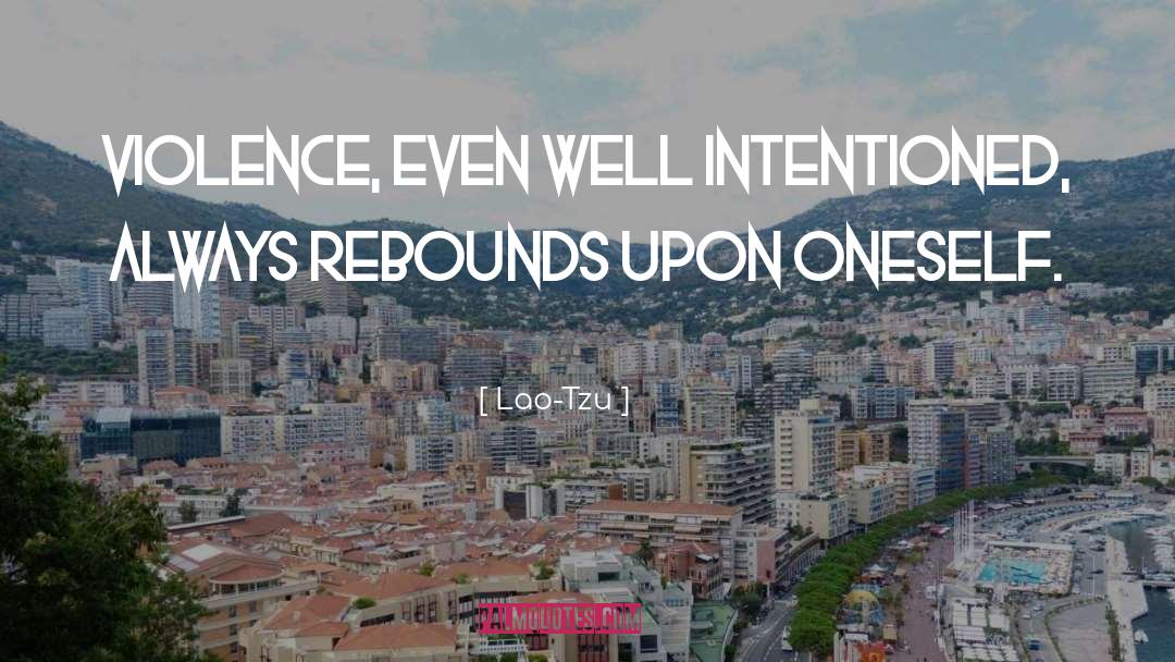 Rebounds quotes by Lao-Tzu