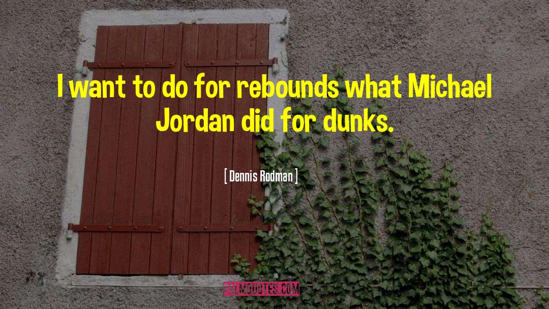 Rebounds quotes by Dennis Rodman