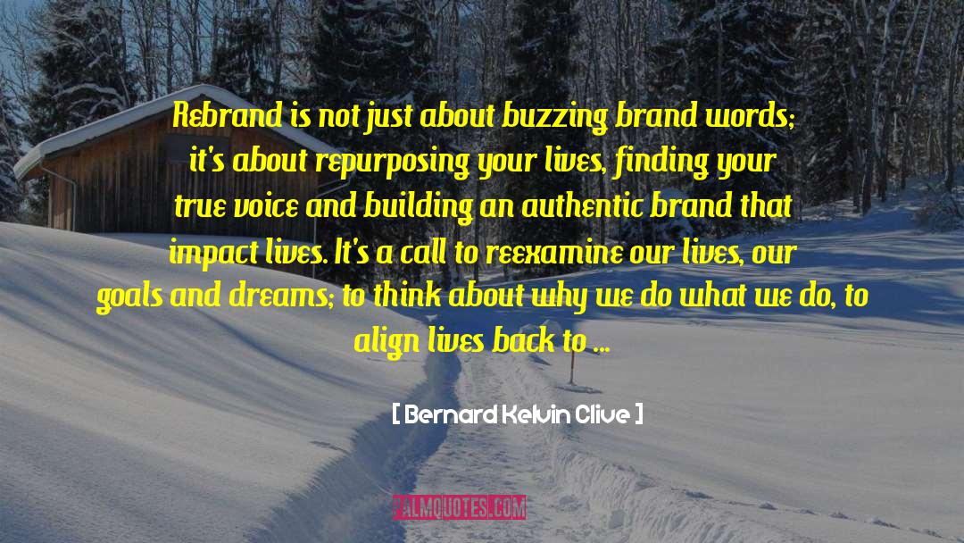 Rebrand quotes by Bernard Kelvin Clive