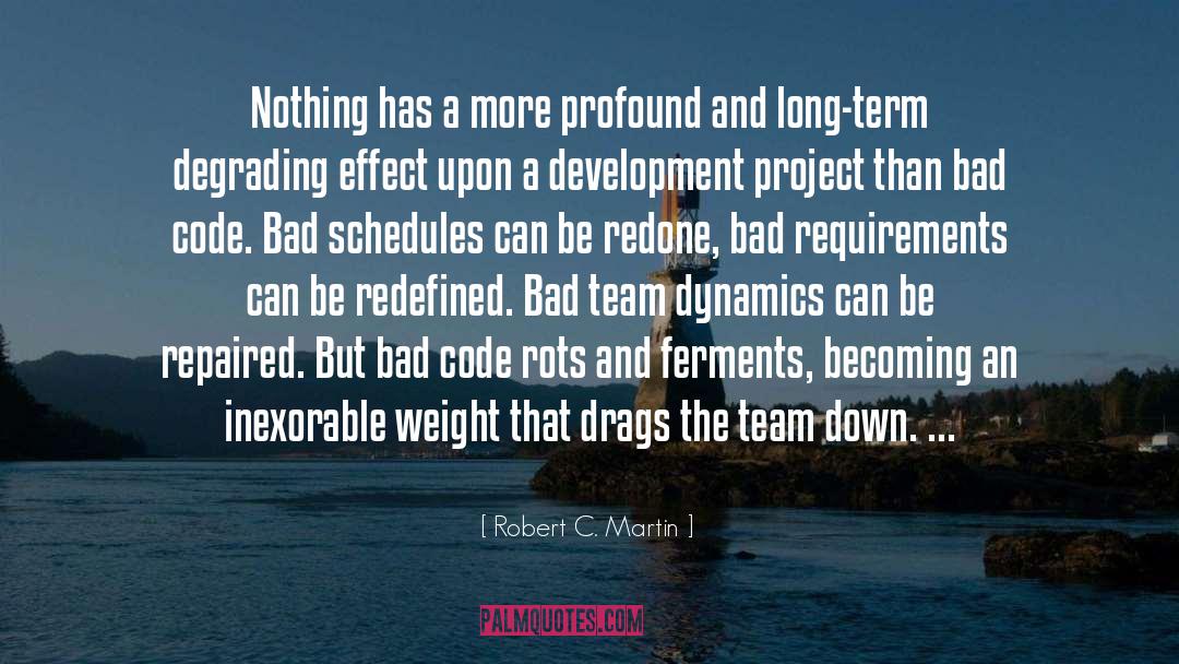 Rebuilding A Team quotes by Robert C. Martin