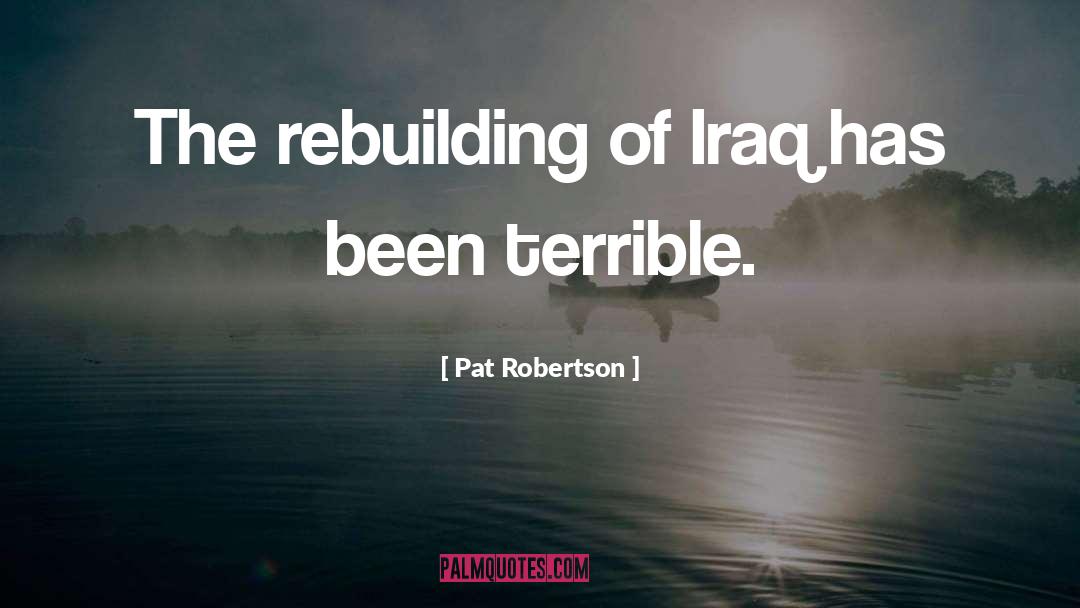 Rebuilding quotes by Pat Robertson