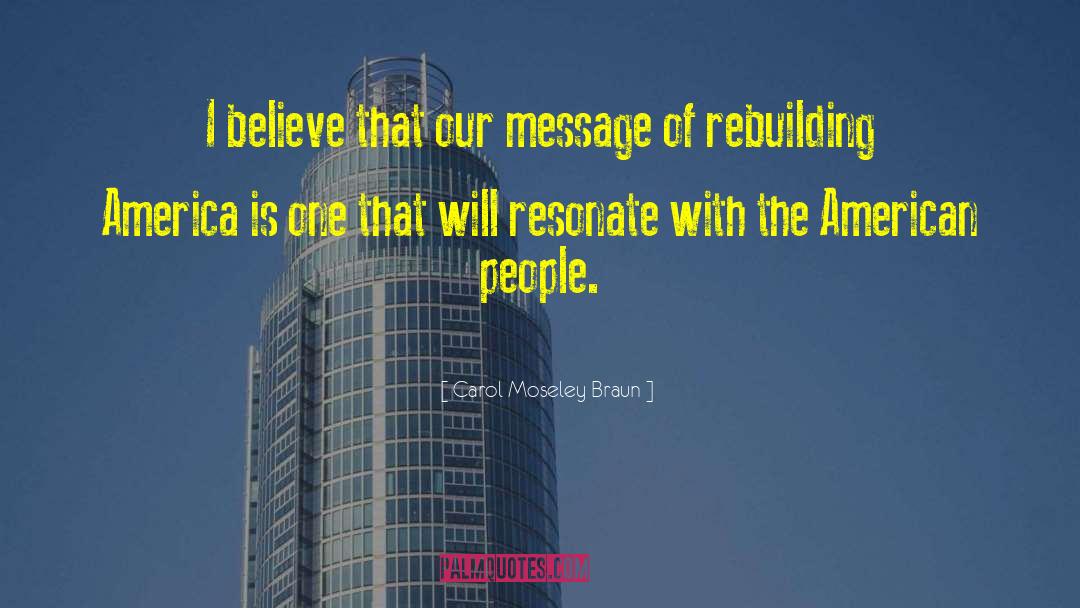 Rebuilding quotes by Carol Moseley Braun