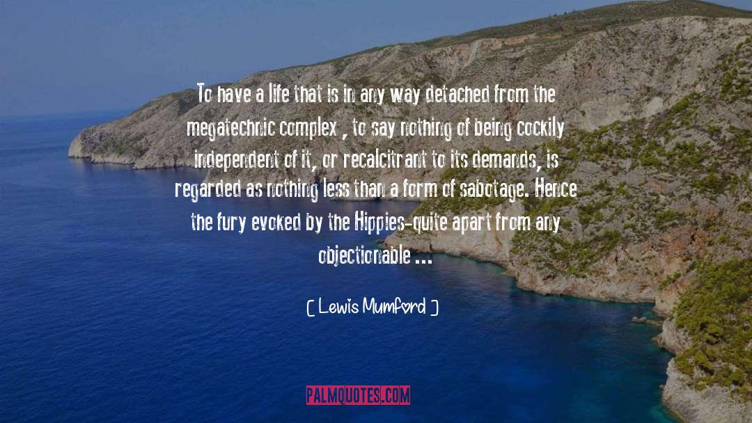 Recalcitrant quotes by Lewis Mumford