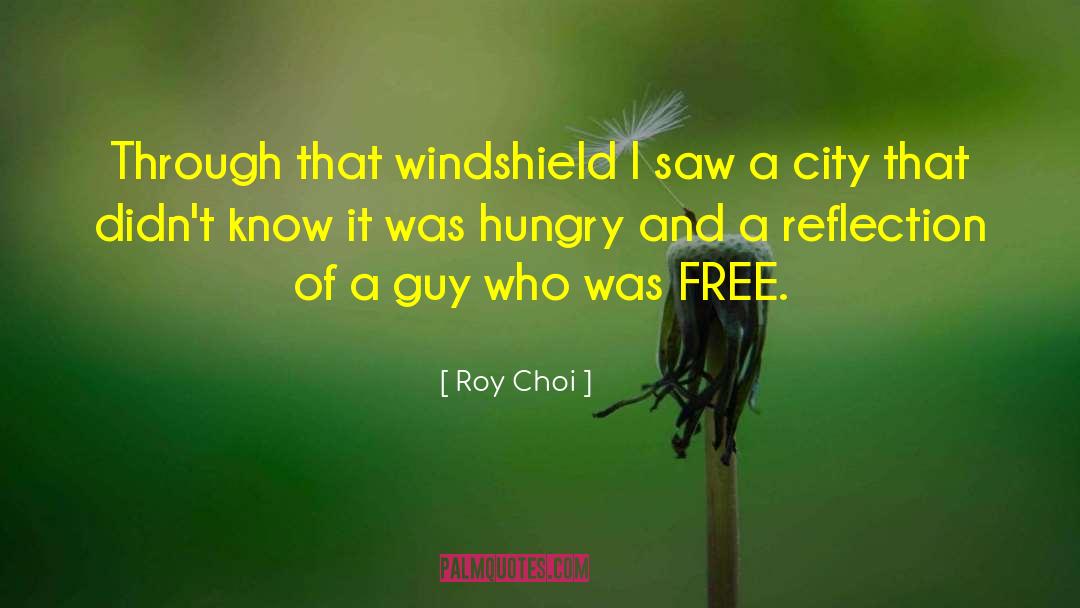 Recalibration After Windshield quotes by Roy Choi