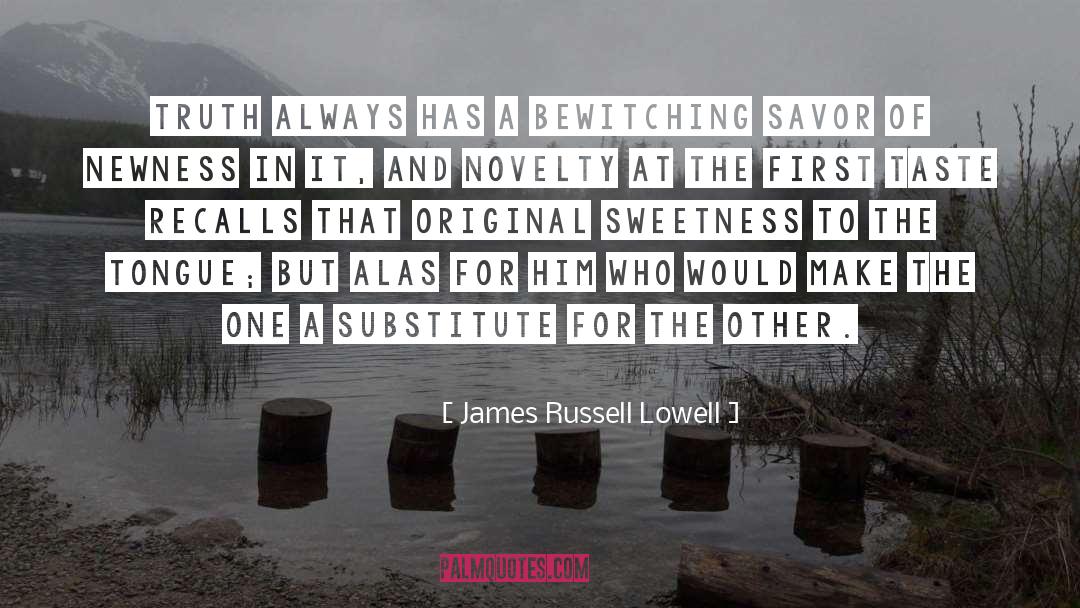 Recalls quotes by James Russell Lowell