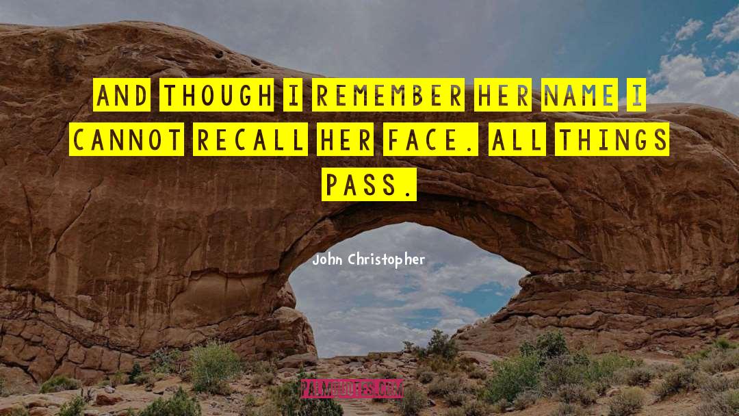 Recalls quotes by John Christopher