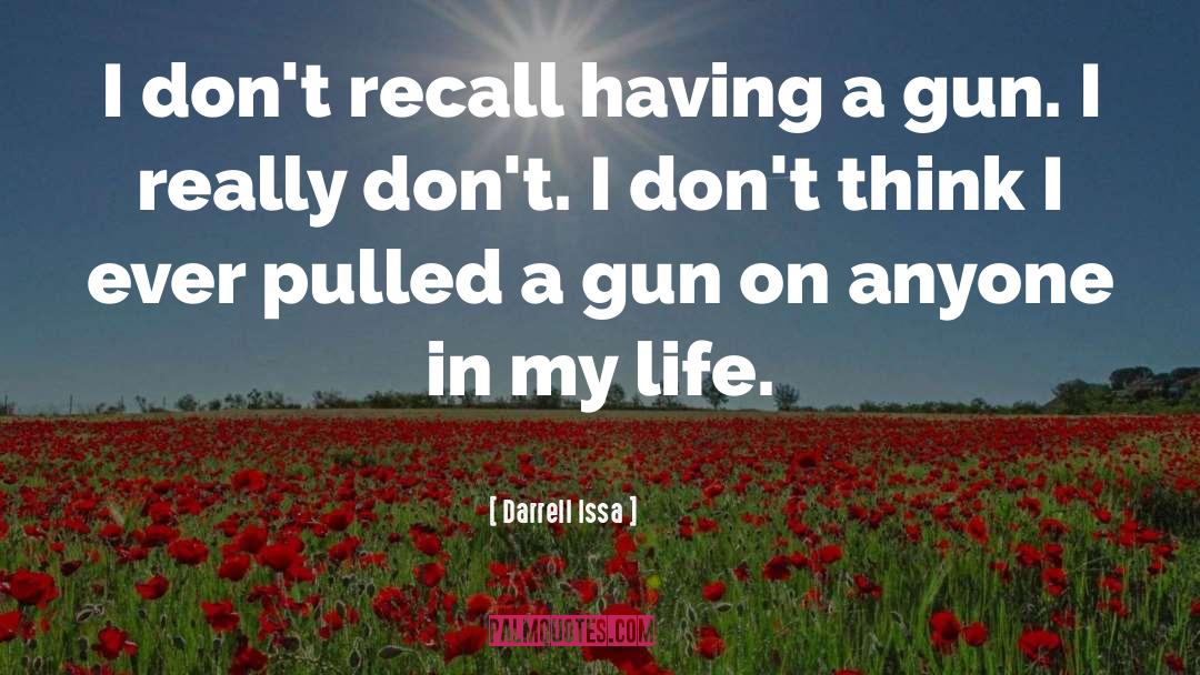 Recalls quotes by Darrell Issa