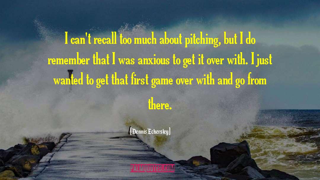 Recalls quotes by Dennis Eckersley