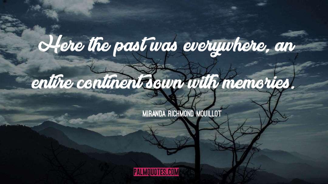 Recapturing Memories quotes by Miranda Richmond Mouillot