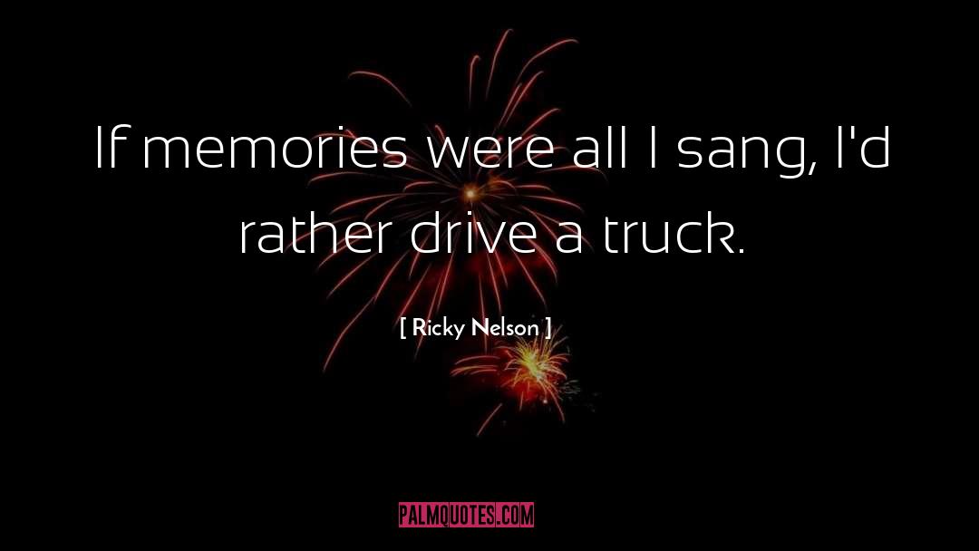 Recapturing Memories quotes by Ricky Nelson