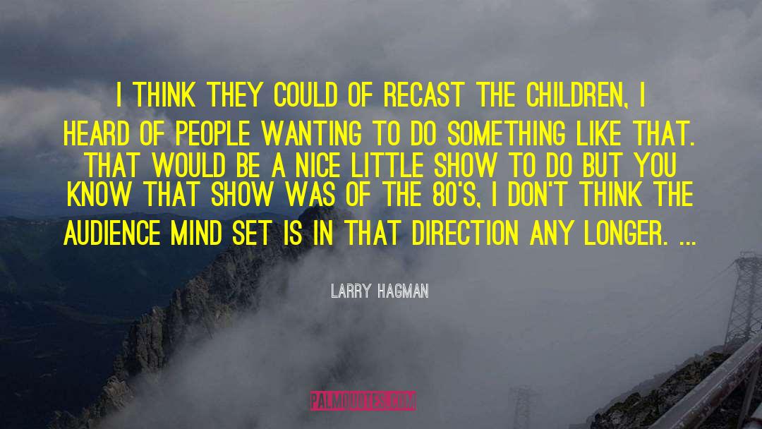 Recast quotes by Larry Hagman