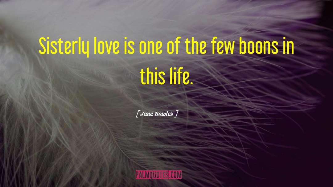 Receiving Love quotes by Jane Bowles