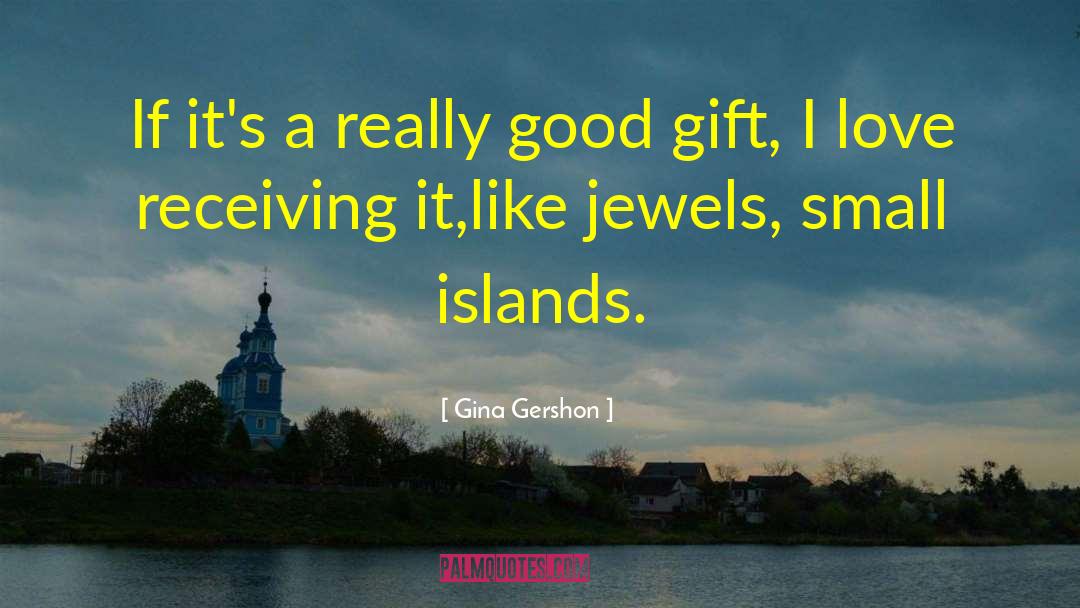 Receiving Love quotes by Gina Gershon