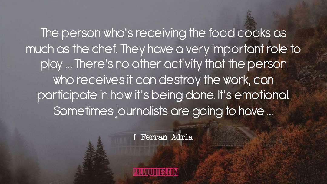 Receiving quotes by Ferran Adria