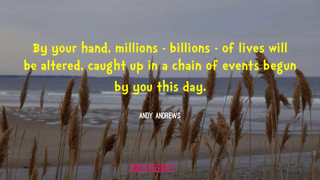 Recent Events quotes by Andy Andrews