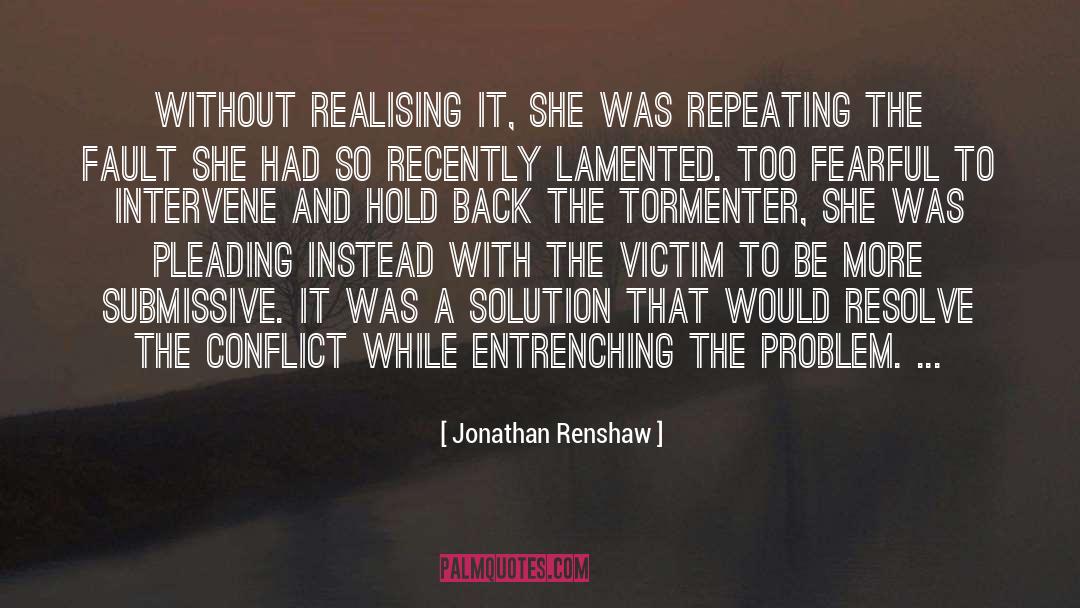 Recently quotes by Jonathan Renshaw