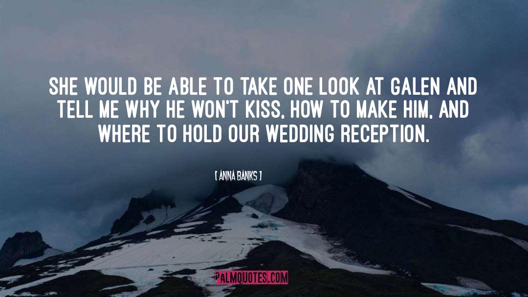 Reception quotes by Anna Banks