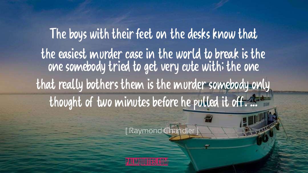 Receptionists Desks quotes by Raymond Chandler