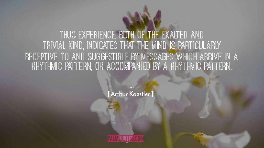 Receptive quotes by Arthur Koestler