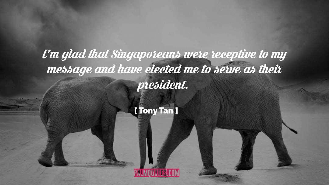 Receptive quotes by Tony Tan