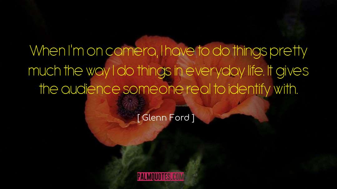 Receptively Identify quotes by Glenn Ford