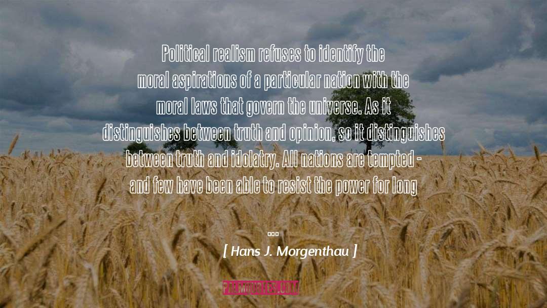 Receptively Identify quotes by Hans J. Morgenthau