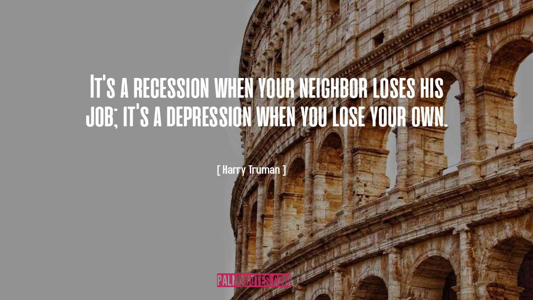 Recession quotes by Harry Truman