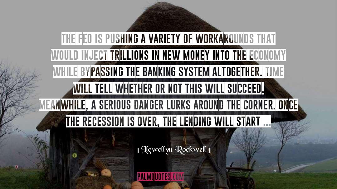 Recession quotes by Llewellyn Rockwell