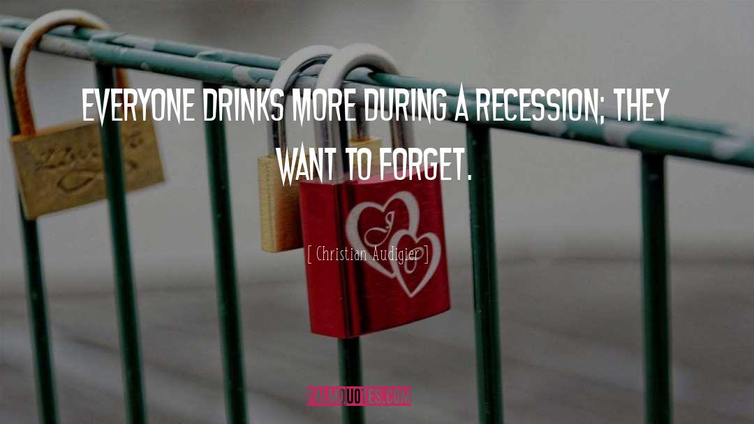 Recessions quotes by Christian Audigier