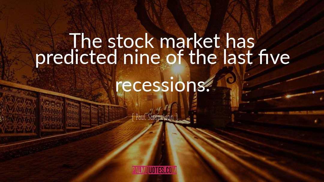 Recessions quotes by Paul Samuelson