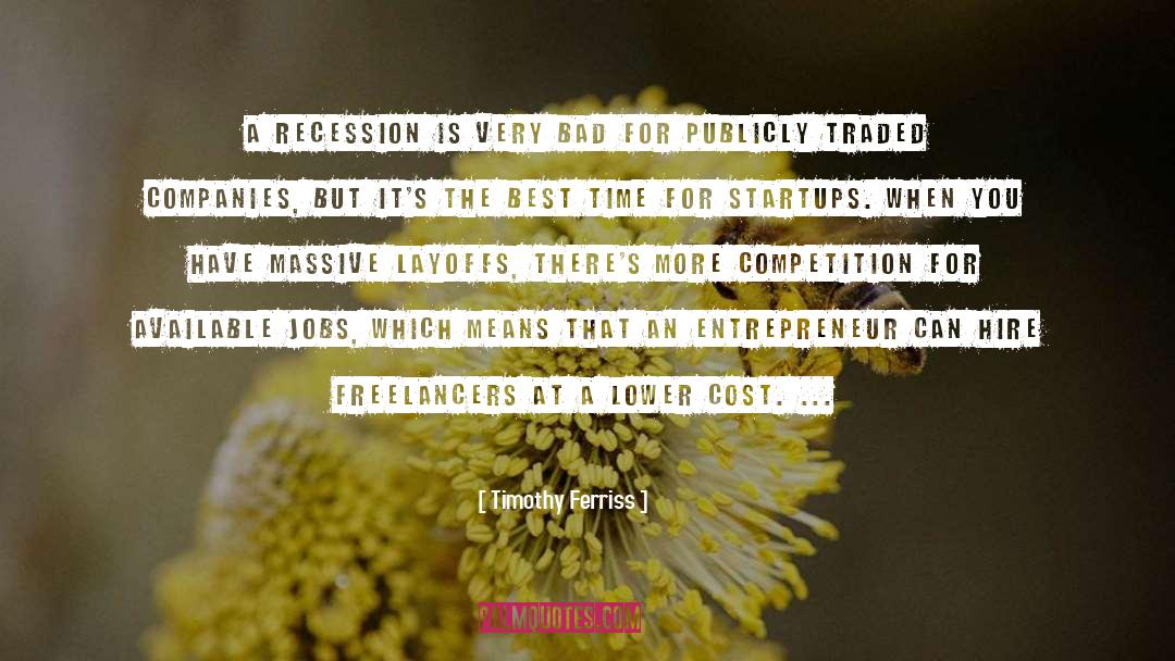 Recessions quotes by Timothy Ferriss