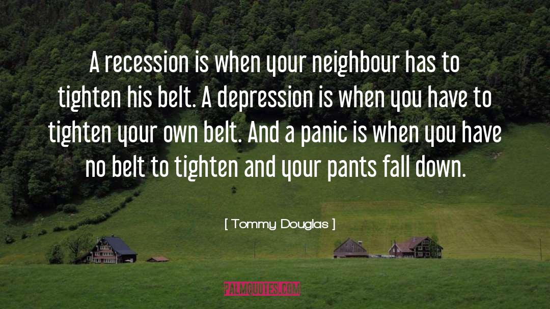 Recessions quotes by Tommy Douglas