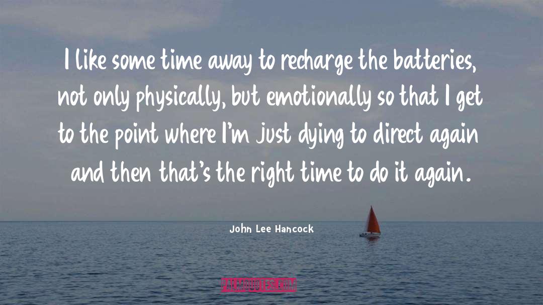 Recharge quotes by John Lee Hancock