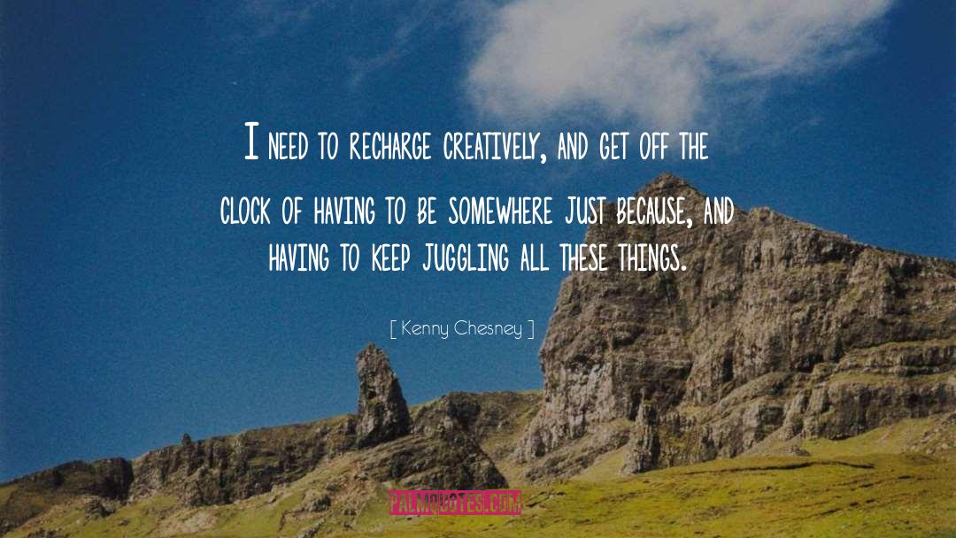 Recharge quotes by Kenny Chesney
