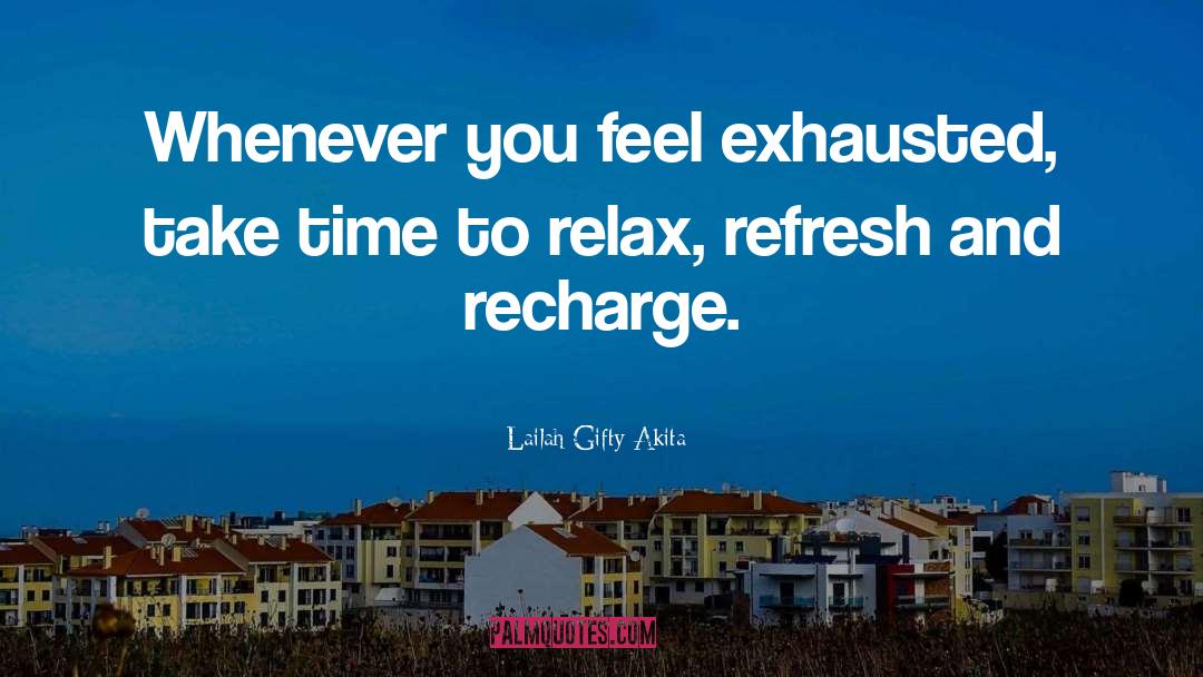 Recharge quotes by Lailah Gifty Akita