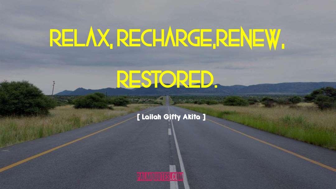 Recharge quotes by Lailah Gifty Akita