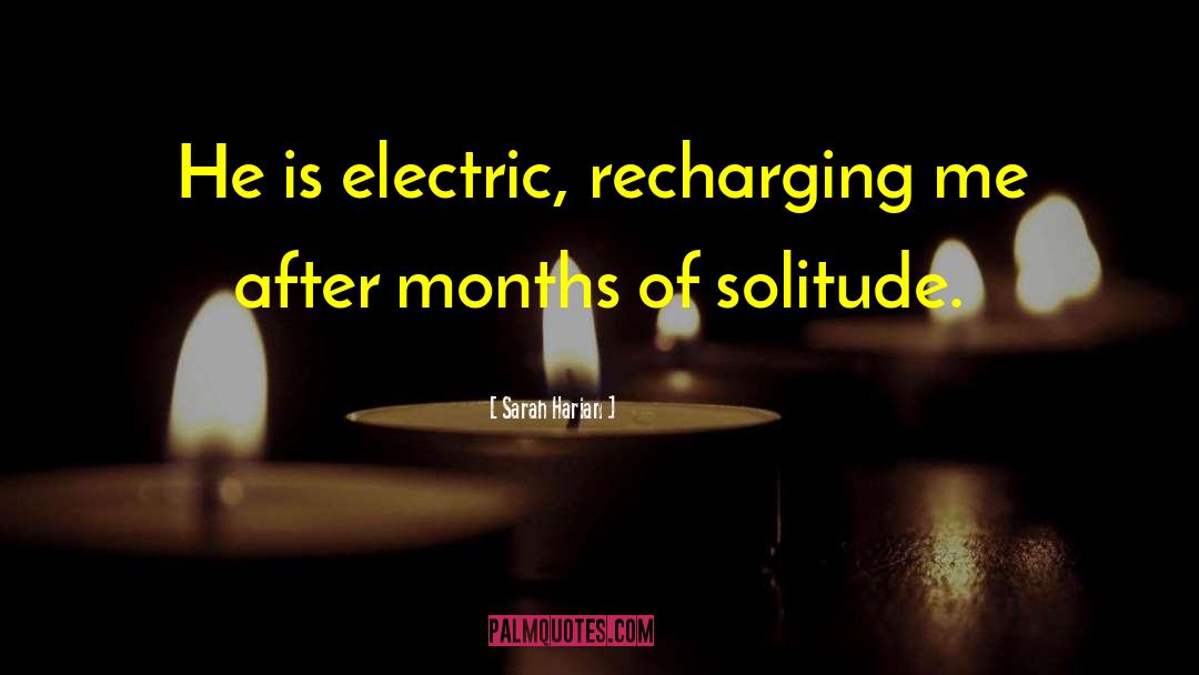 Recharging My Batteries quotes by Sarah Harian
