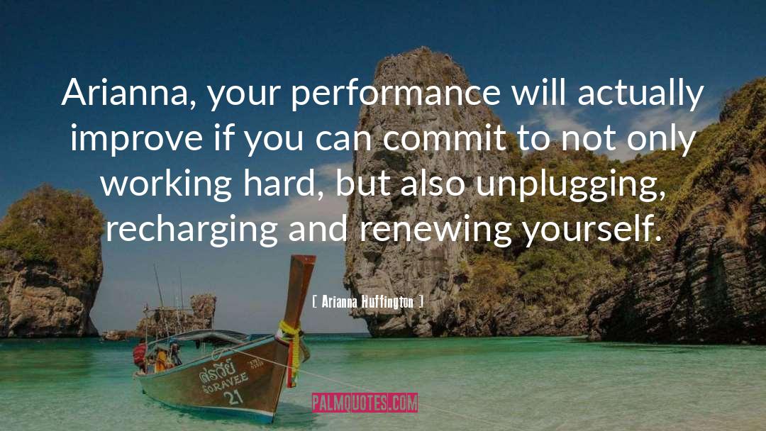 Recharging My Batteries quotes by Arianna Huffington
