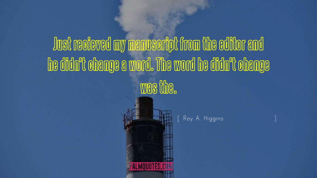 Recieved quotes by Roy A. Higgins