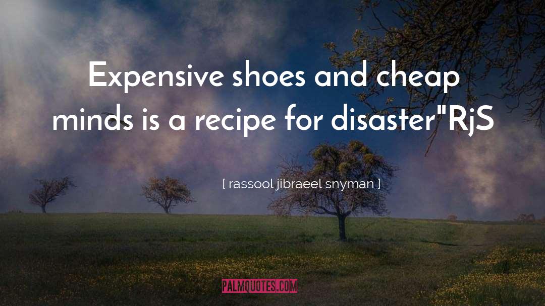 Recipe For Disaster quotes by Rassool Jibraeel Snyman