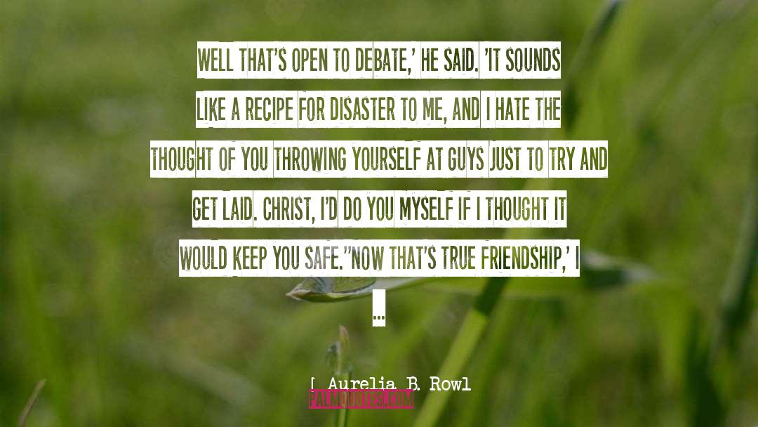 Recipe For Disaster quotes by Aurelia B. Rowl