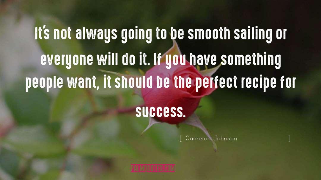 Recipe For Success quotes by Cameron Johnson