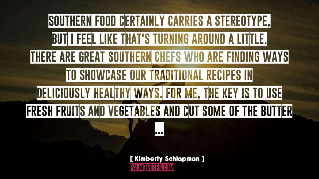 Recipes quotes by Kimberly Schlapman